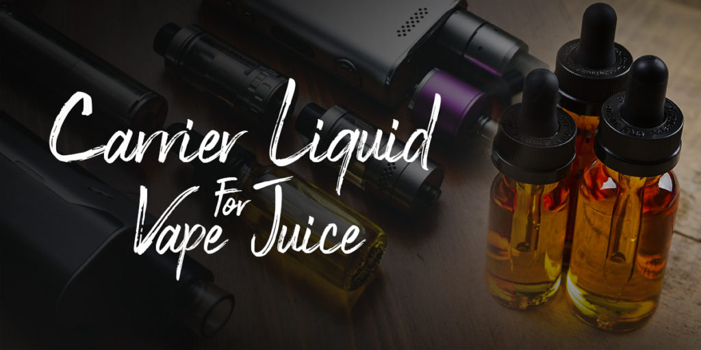 Carrier Liquid For Vape Juice