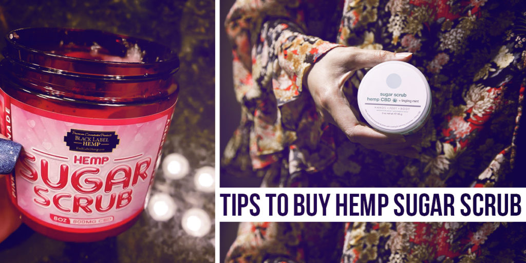 Tips to buy hemp Sugar scrub